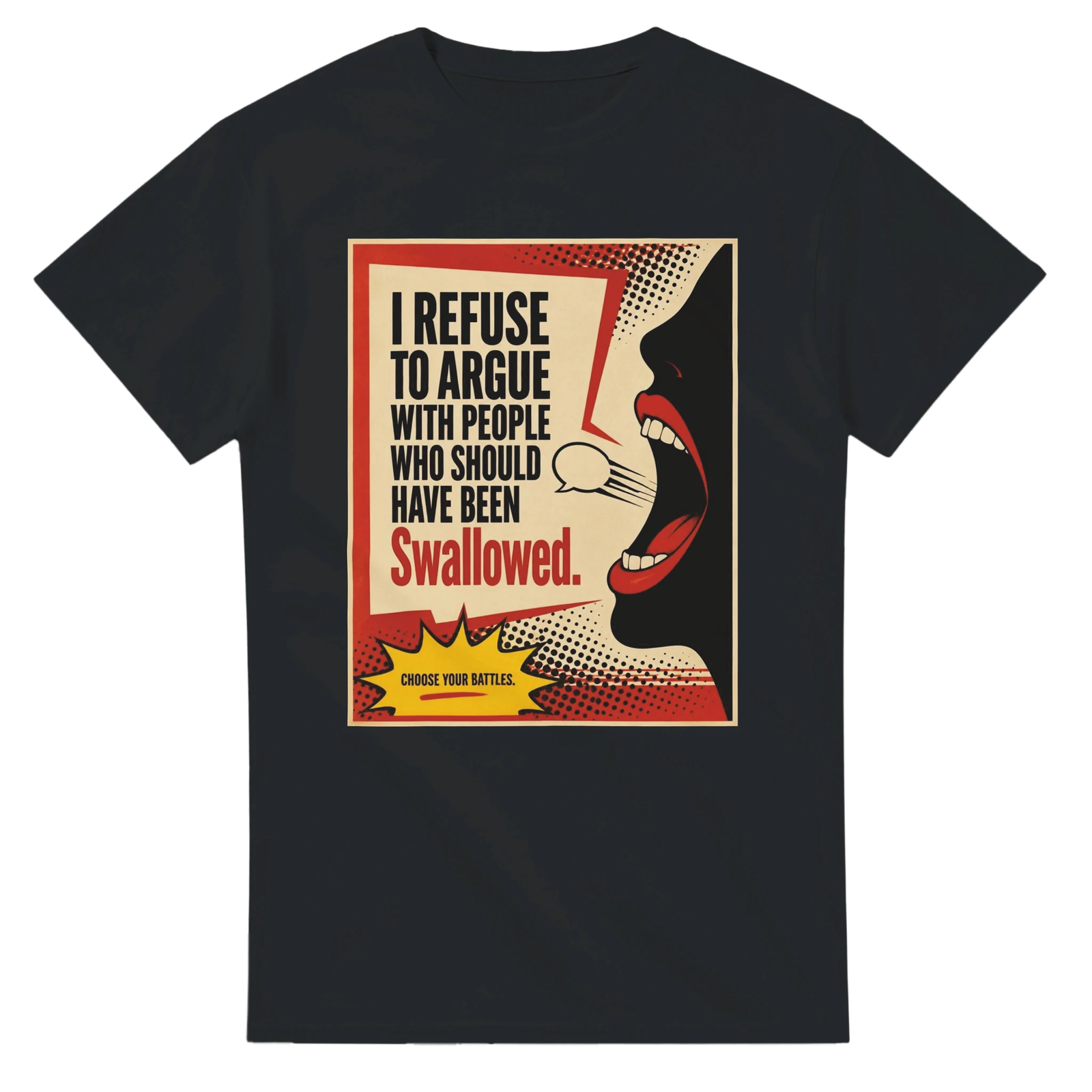 I Refuse To Argue Sarcastic Comedy Graphic T-Shirt - Heavyweight Cotton Tee
